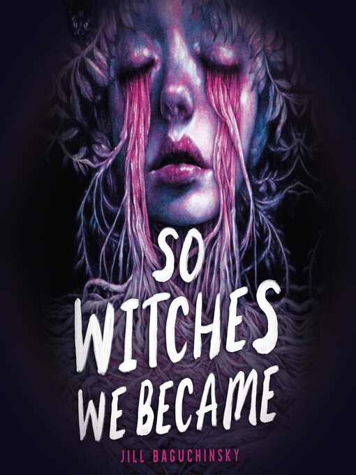 Title details for So Witches We Became by Jill Baguchinsky - Available